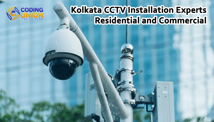 Kolkata CCTV Installation Experts Residential and Commercial